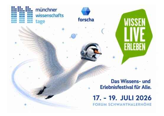17.-19. Juli 2026 – Münchner Wissenschaftstage mit der MINT-Mitmachmesse FORSCHA